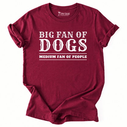 Big Fan of Dogs T-shirt - Zeke Squad