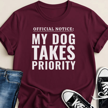 Official Notice My Dog Takes Priority T-shirt - Zeke Squad