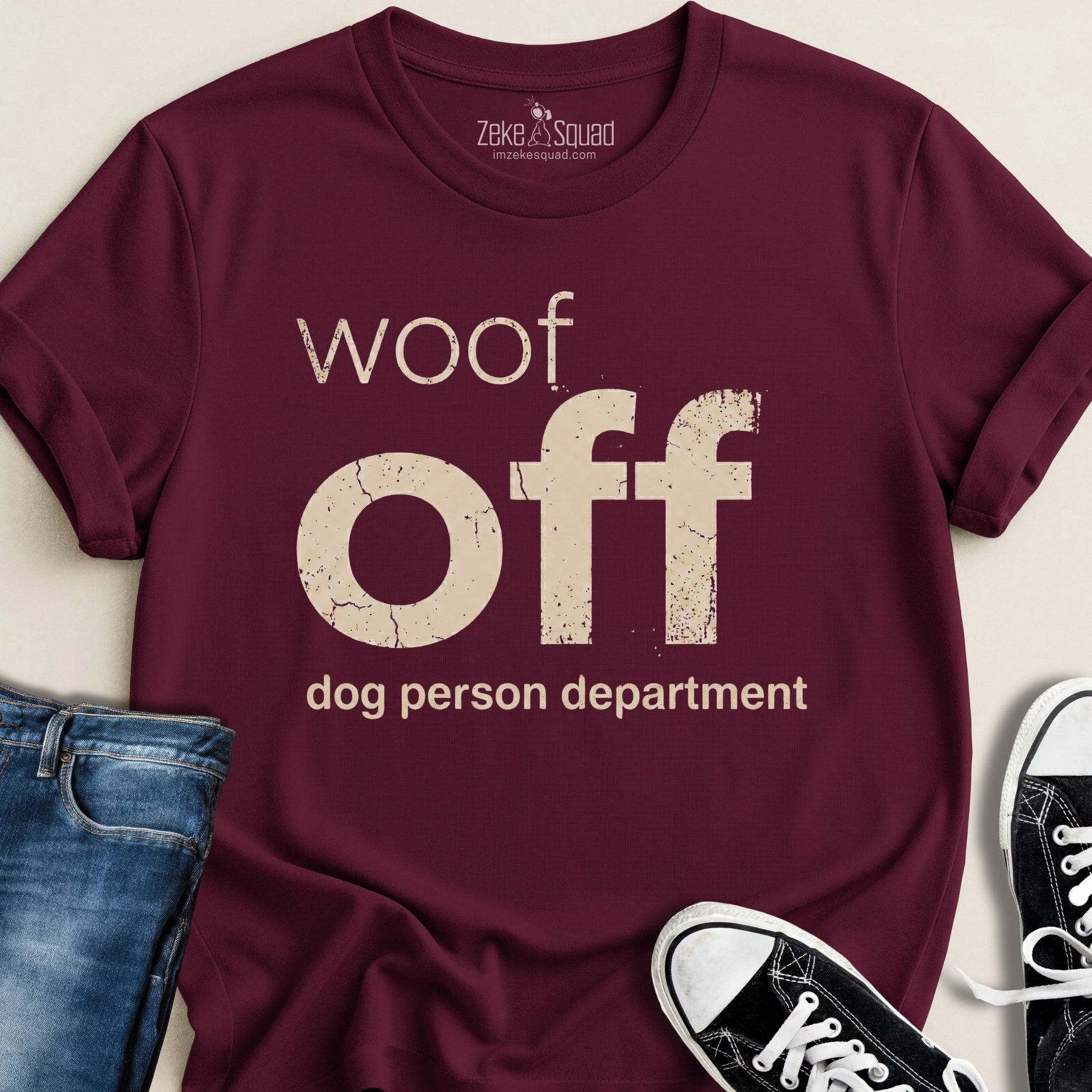 Woof Off Dog Person Department T-shirt - Zeke Squad