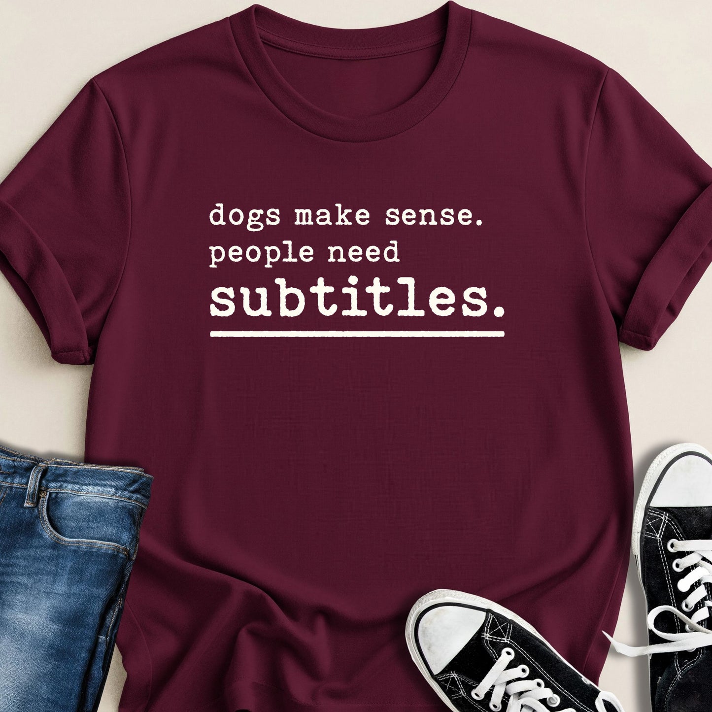 Dogs Make Sense T-shirt