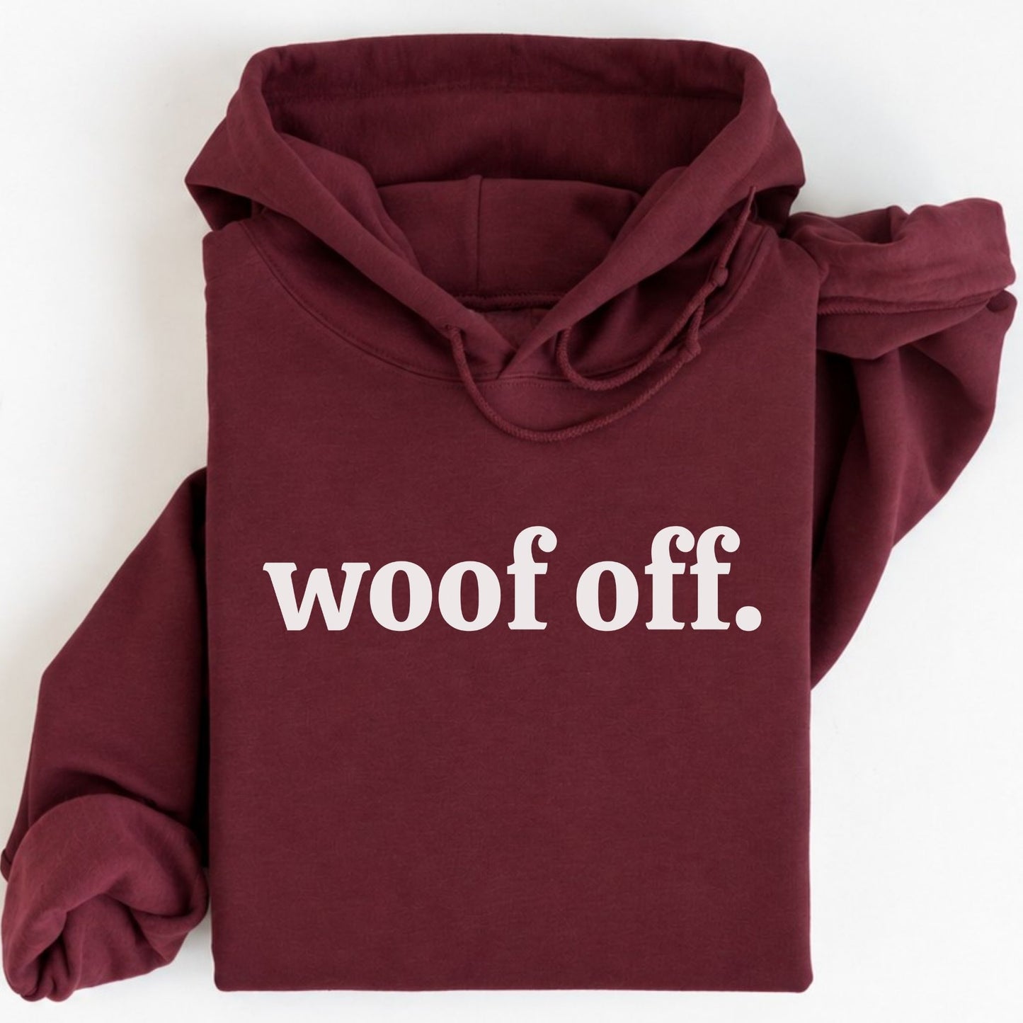 Woof Off Hoodie