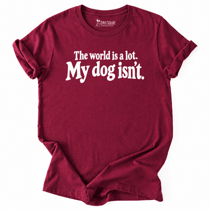 World is a lot T-shirt - Zeke Squad