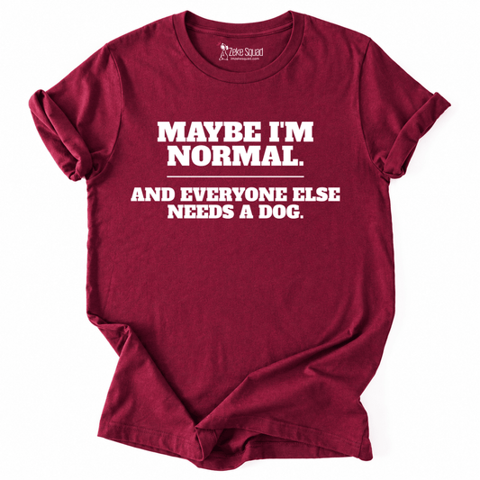 I'm Normal T-shirt - Zeke Squad