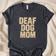 Deaf Dog Mom T-Shirt | Dog Mom Awareness Tee – Zeke Squad - Zeke Squad
