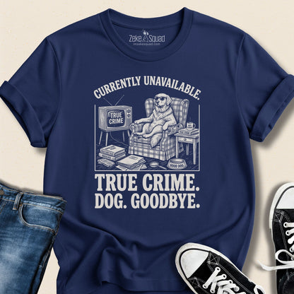 Currently Unavailable. True Crime. Dog. T-shirt - Zeke Squad