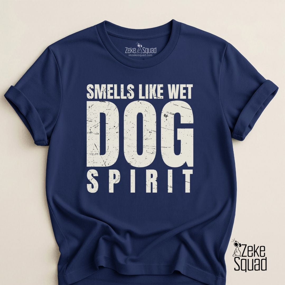 Smells Like Wet Dog Spirit T-shirt - Zeke Squad