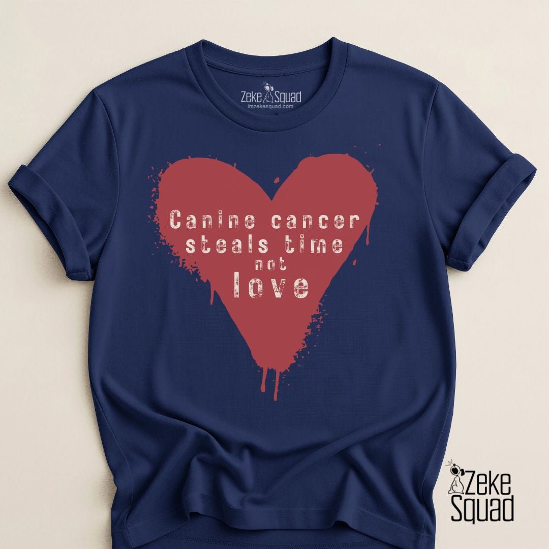 Canine Cancer Steals Time Not Love T-shirt Canine Cancer Awareness - Zeke Squad