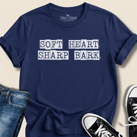 Soft Heart. Sharp Bark. T-shirt - Zeke Squad