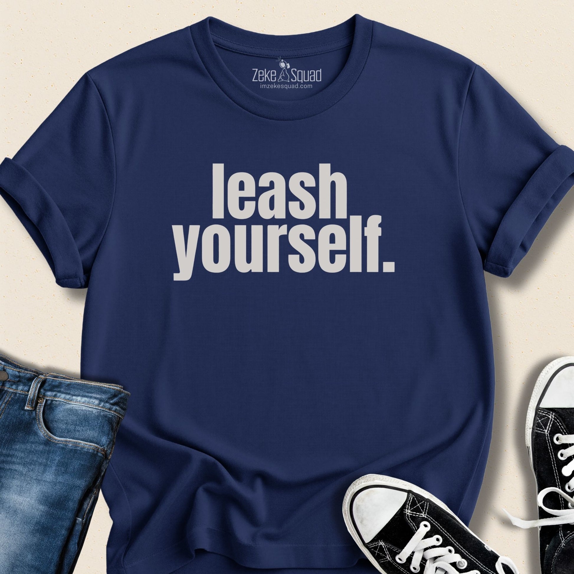 Leash Yourself T-shirt - Zeke Squad