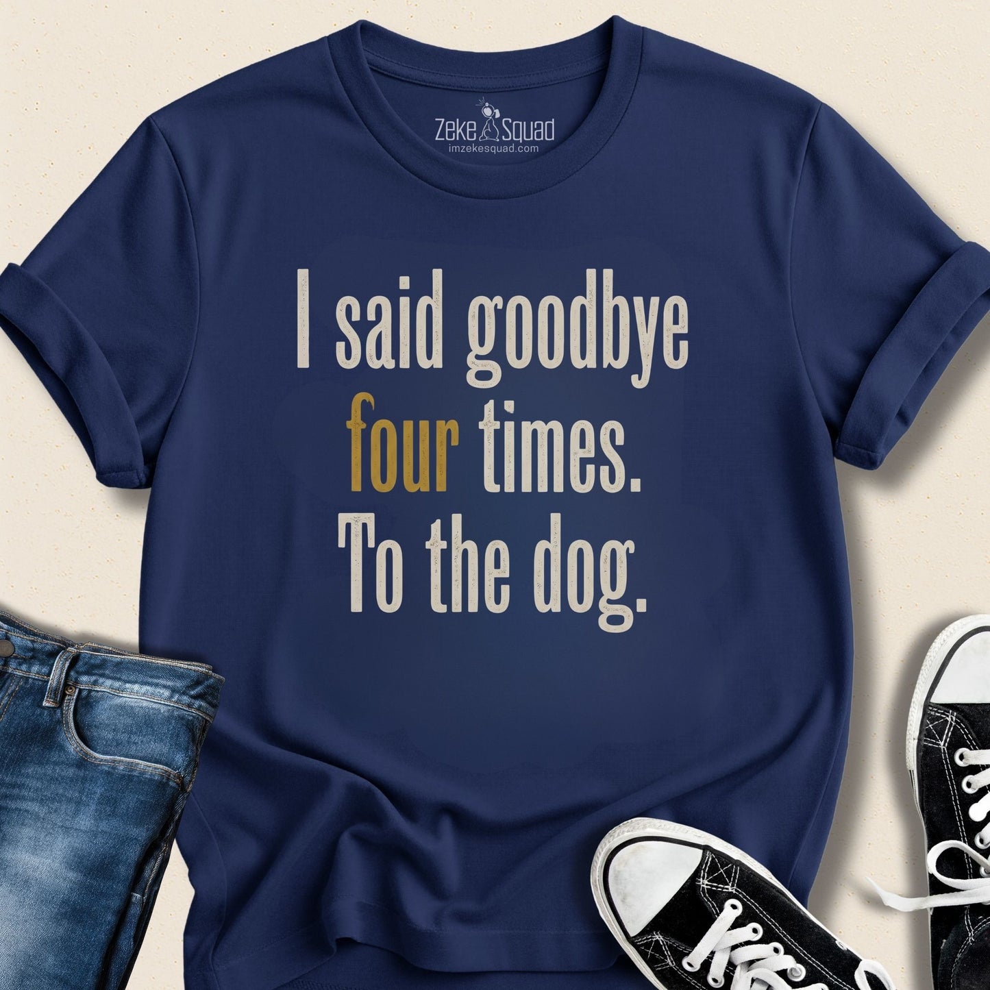 I Said Goodbye T-shirt - Zeke Squad