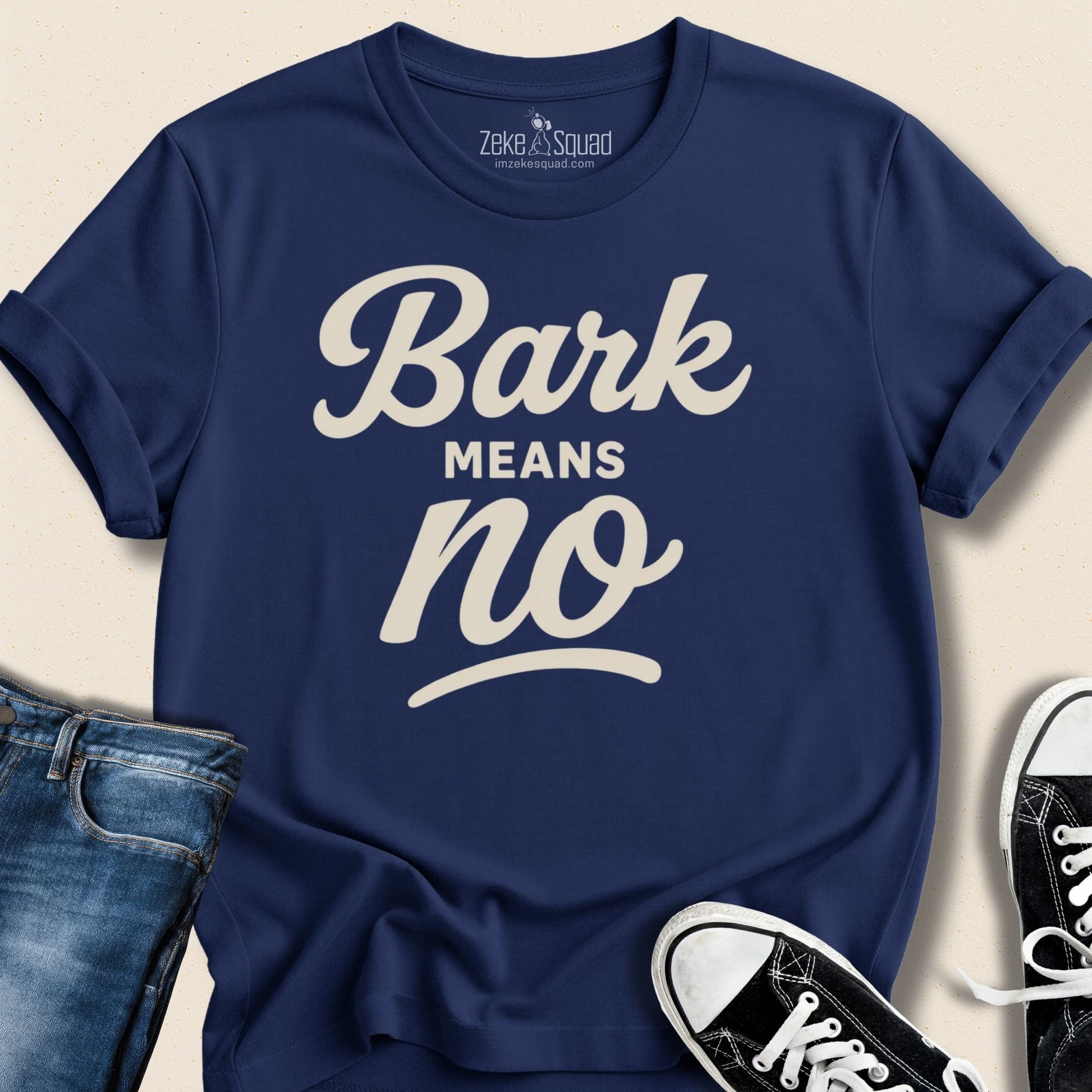 Bark Means No T-shirt - Zeke Squad