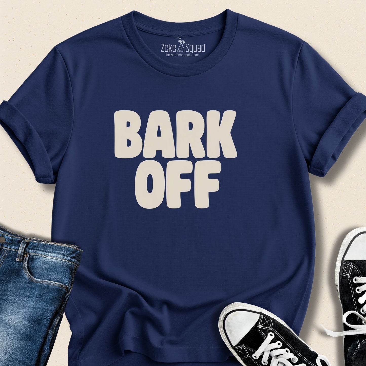 Bark Off Dog Lover T-shirt - Zeke Squad