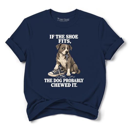 If the Shoe Fits T-shirt - Zeke Squad