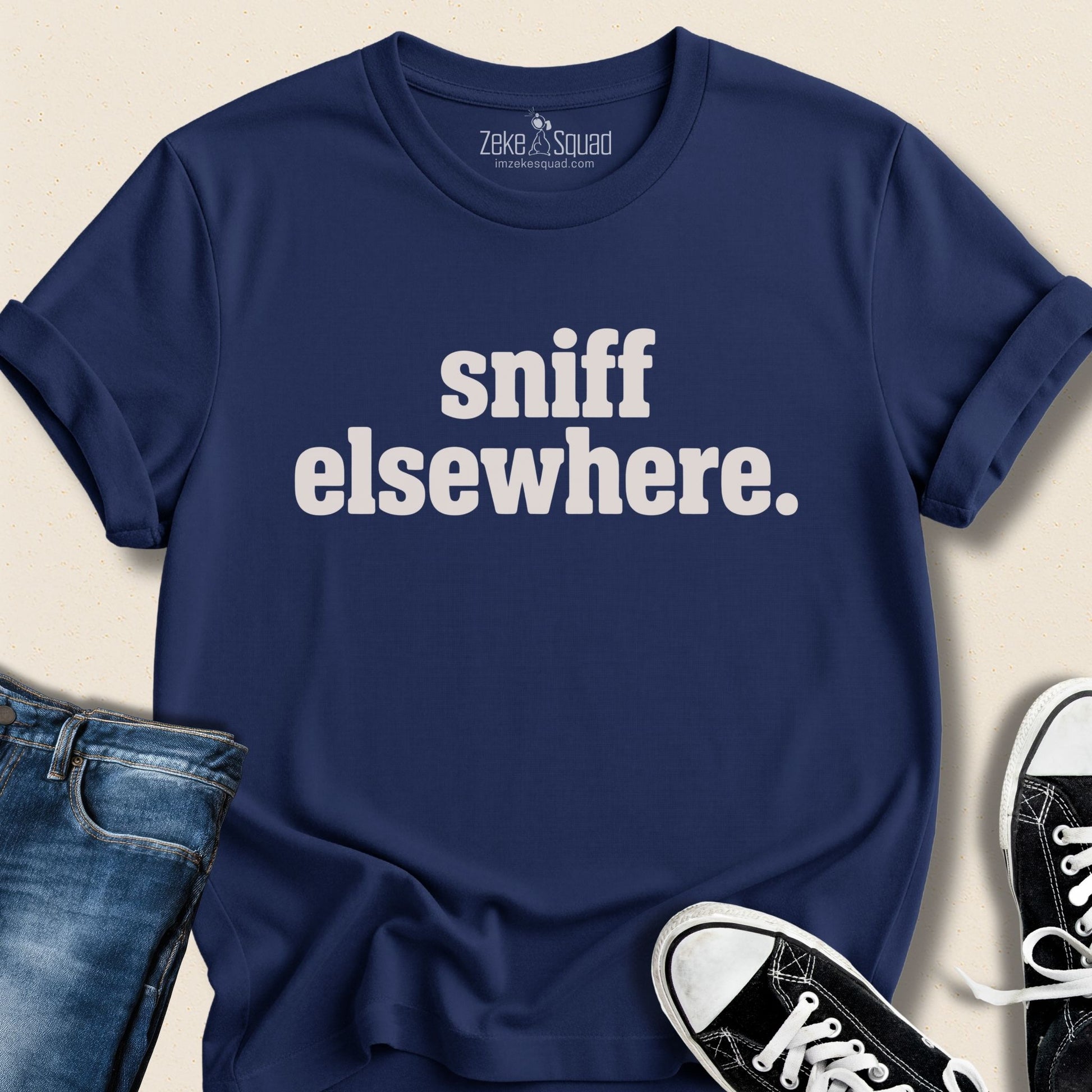 Sniff Elsewhere T-shirt - Zeke Squad