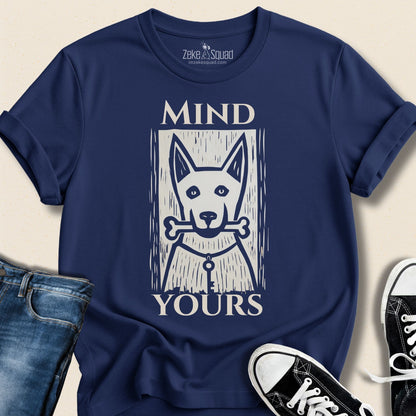 Mind Yours T-shirt - Zeke Squad