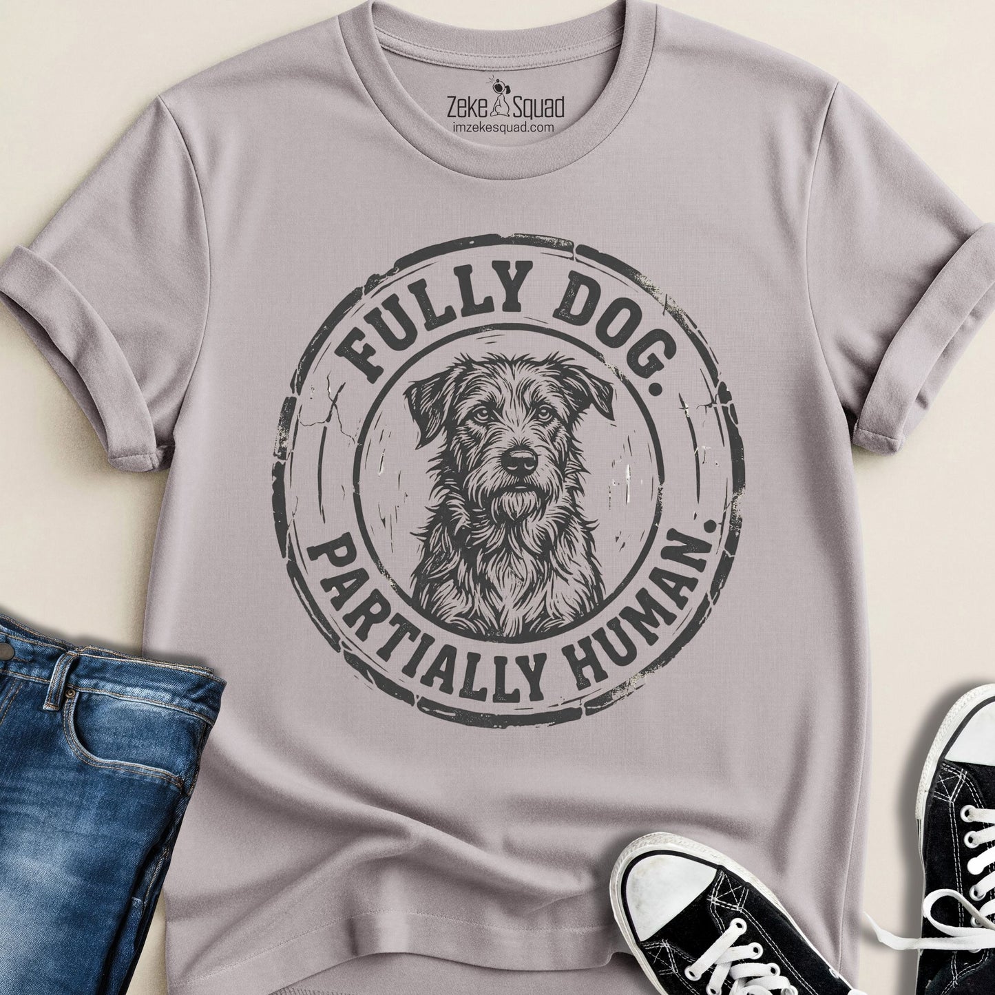 Fully Dog. Partially Human. T-shirt - Zeke Squad