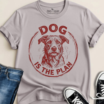 Dog Is The Plan T-shirt - Zeke Squad