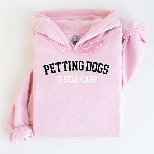 Petting Dogs is Self-Care | Unisex Hoodie