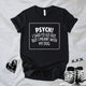 Unisex Zeke Squad T-shirt with the funny phrase “Psych: I said I would go out, I meant with my dog.