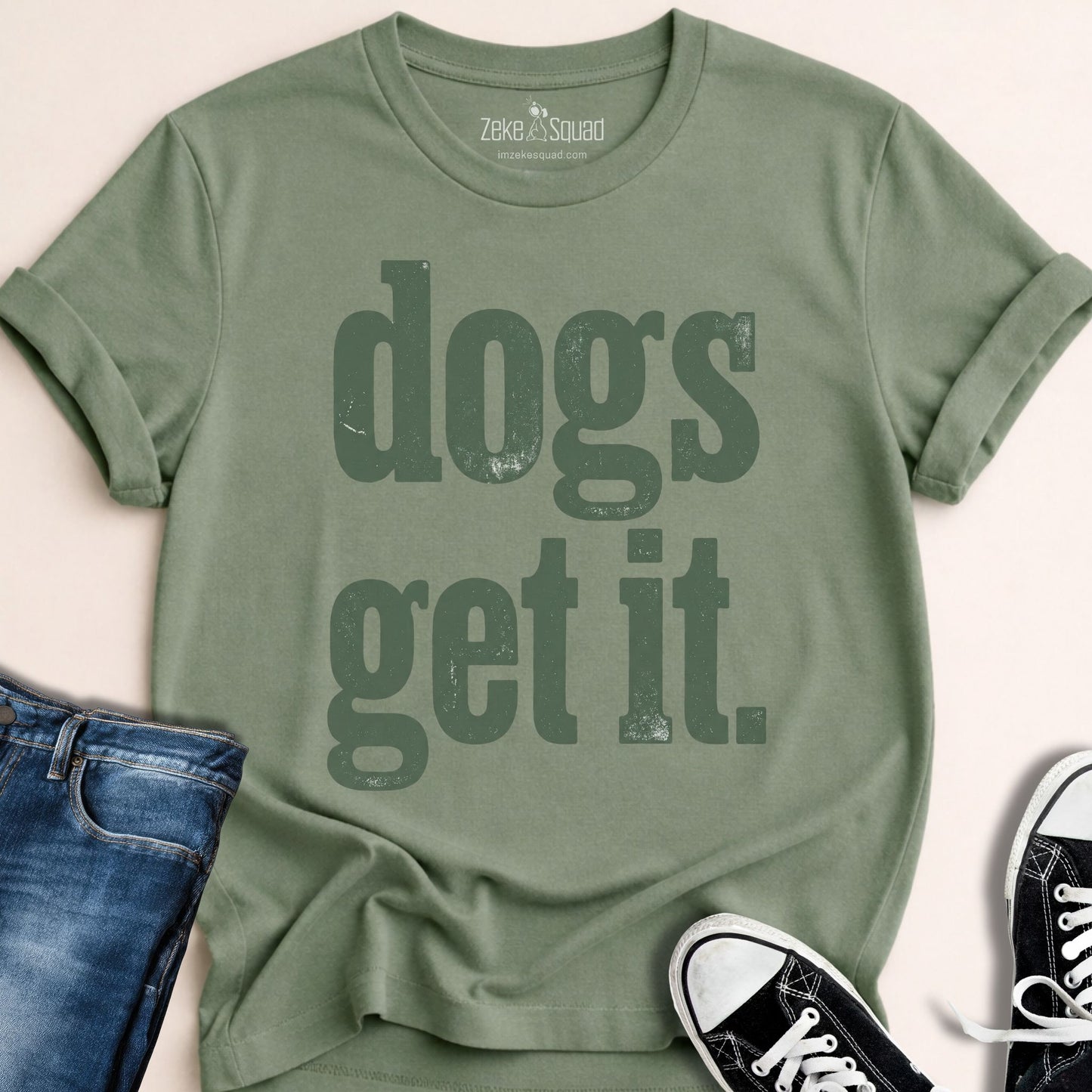 Dogs Get It T-shirt - Zeke Squad