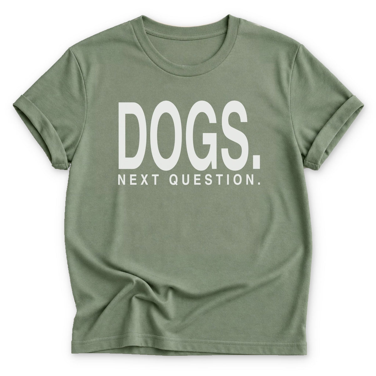 Dogs. Next Question T-shirt - Zeke Squad