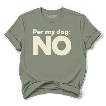Per My Dog T-shirt - Zeke Squad