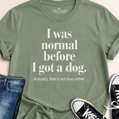 I Was Normal Before...T-shirt - Zeke Squad