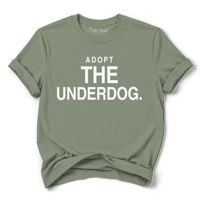 Adopt the Underdog T-shirt - Zeke Squad