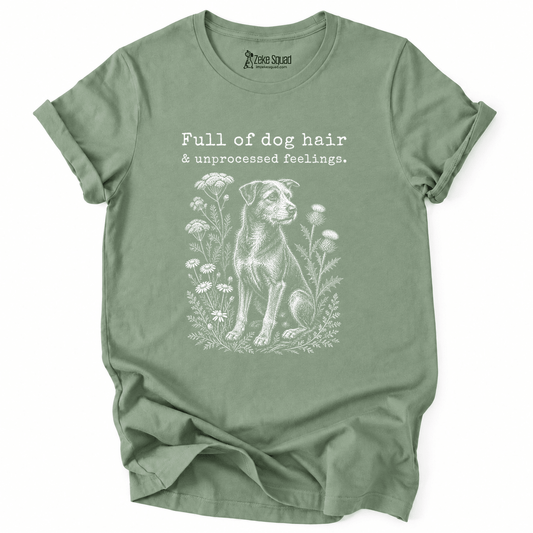 Full of Dog Hair T-shirt - Zeke Squad