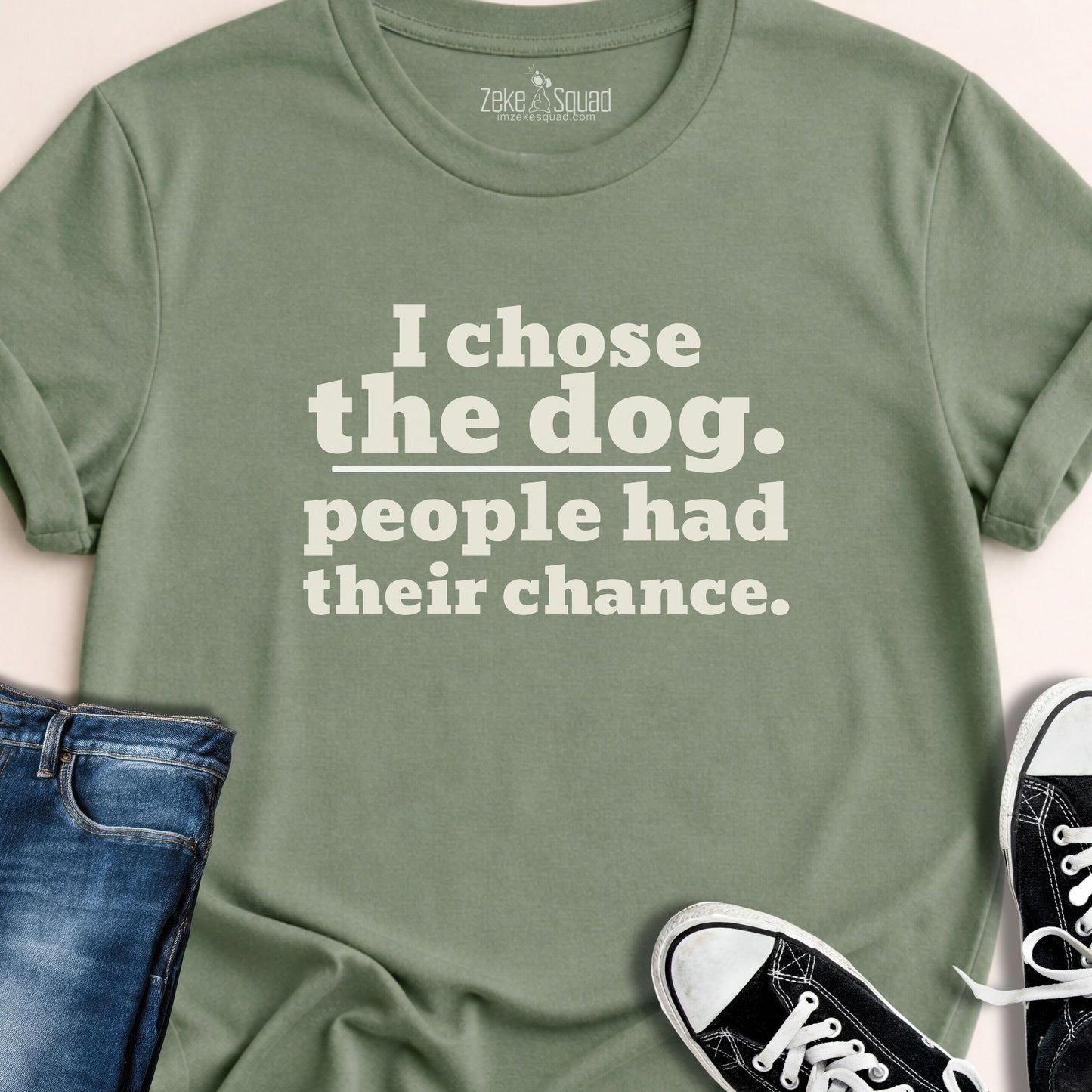 I Chose the Dog T-shirt