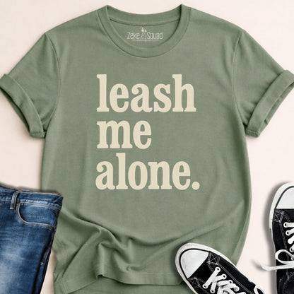Leash Me Alone Introvert T-shirt - Zeke Squad