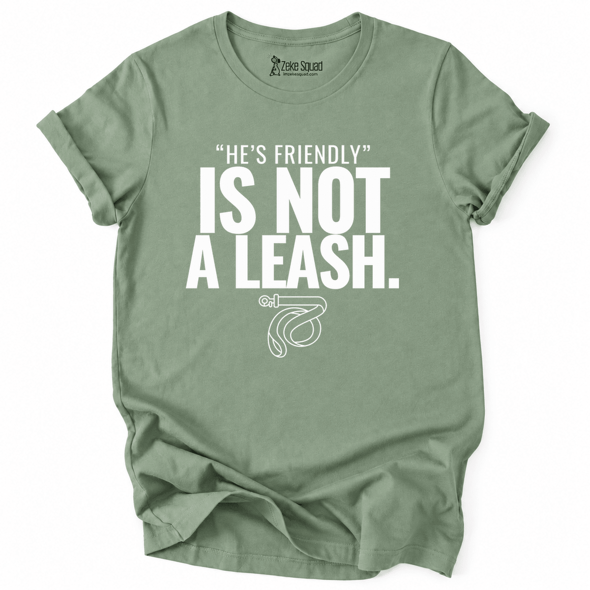 He's Friendly T-shirt - Zeke Squad