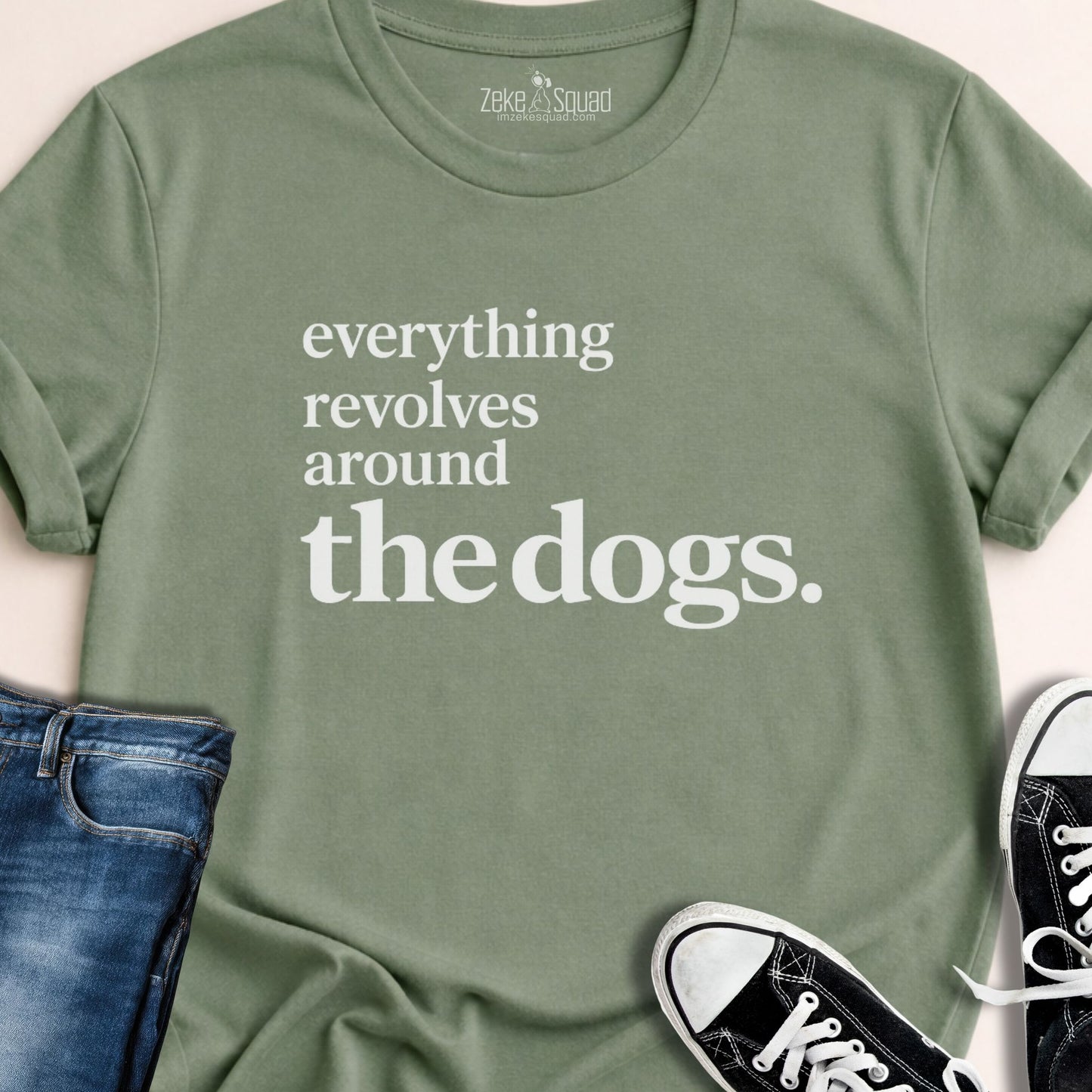 Everything Revolves Around...T-shirt - Zeke Squad