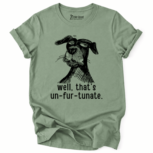 Un-fur-tunate T-shirt - Zeke Squad