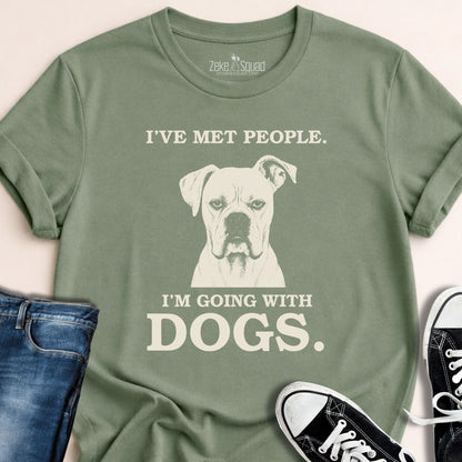 I've Met People T-shirt - Zeke Squad