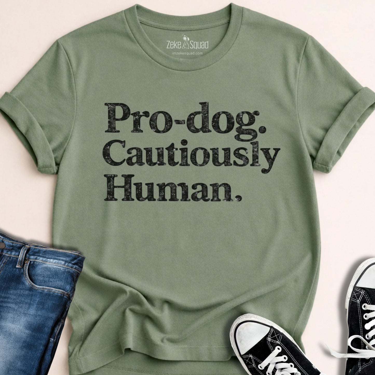 Pro-dog. Cautiously Human. T-shirt
