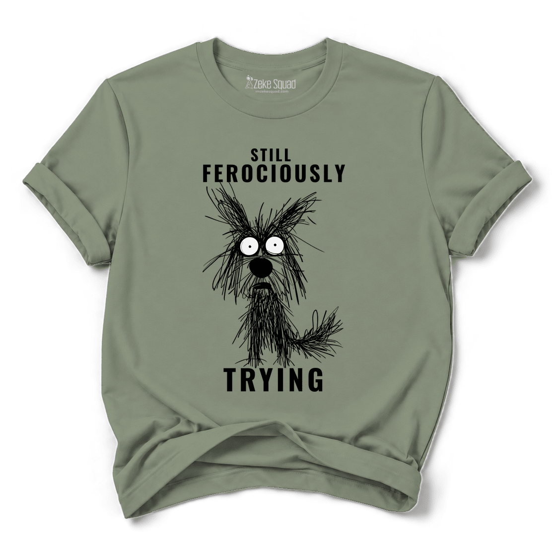 Ferociously T-shirt - Zeke Squad