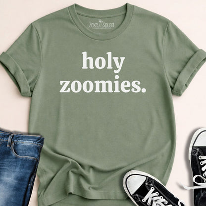 Holy Zoomies. Graphic T-shirt for Dog People - Zeke Squad