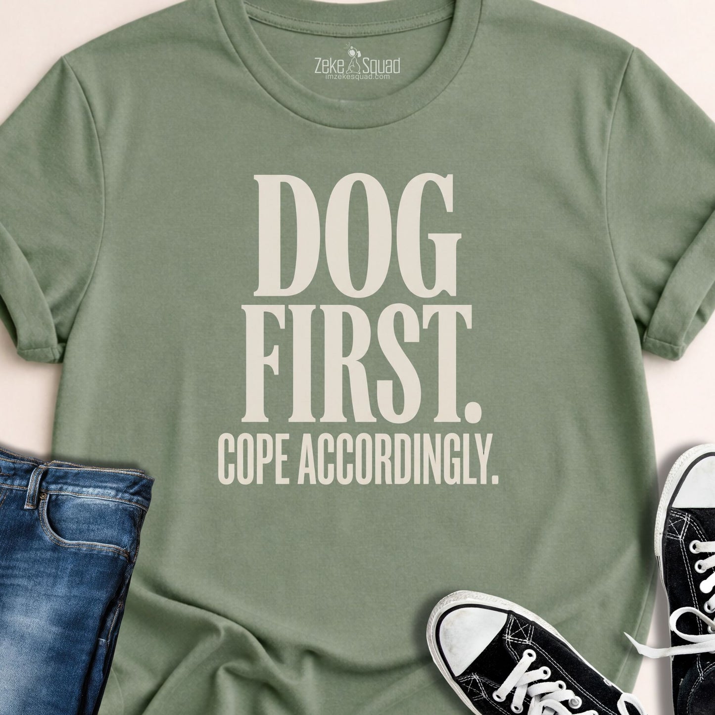Dog First. Cope Accordingly T-shirt - Zeke Squad