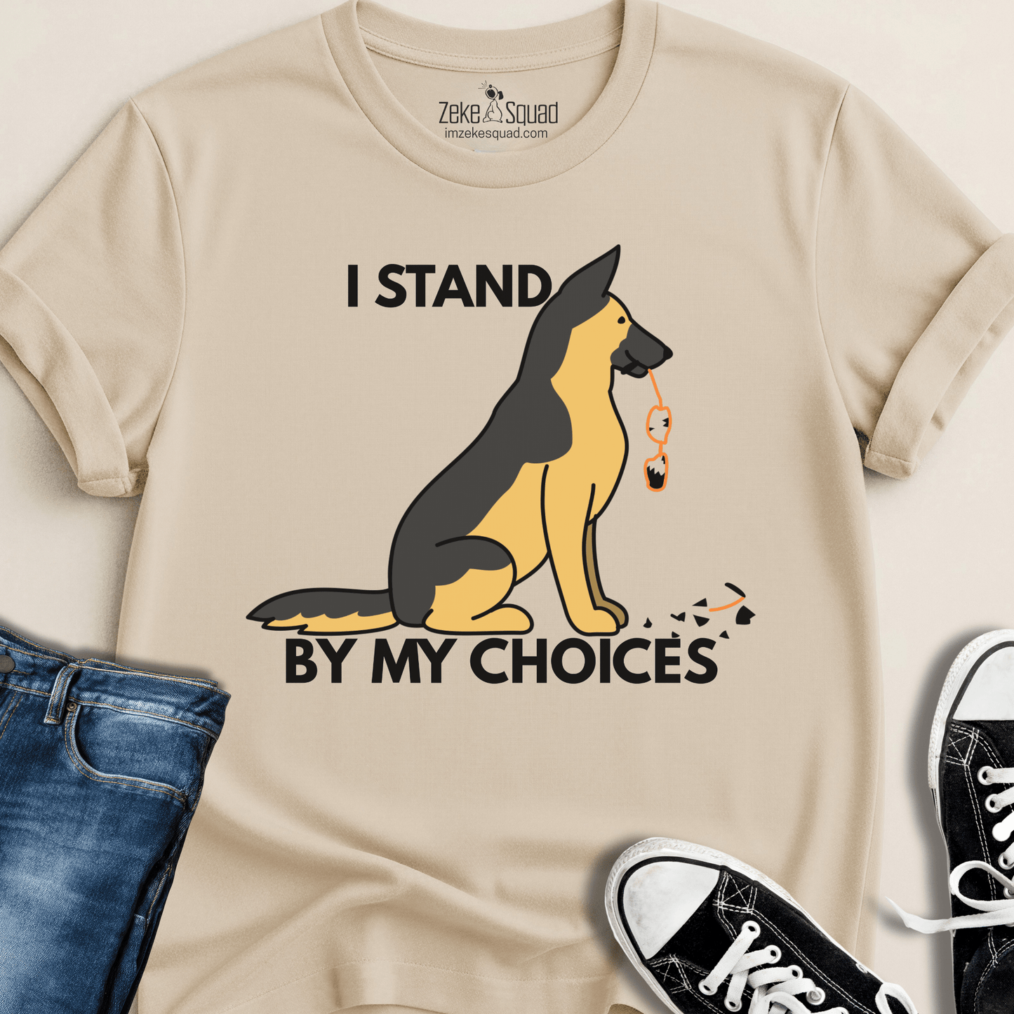 I Stand By My Choices T-shirt - Zeke Squad