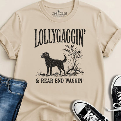 Lollygaggin' & Rear End Waggin' T-shirt - Zeke Squad