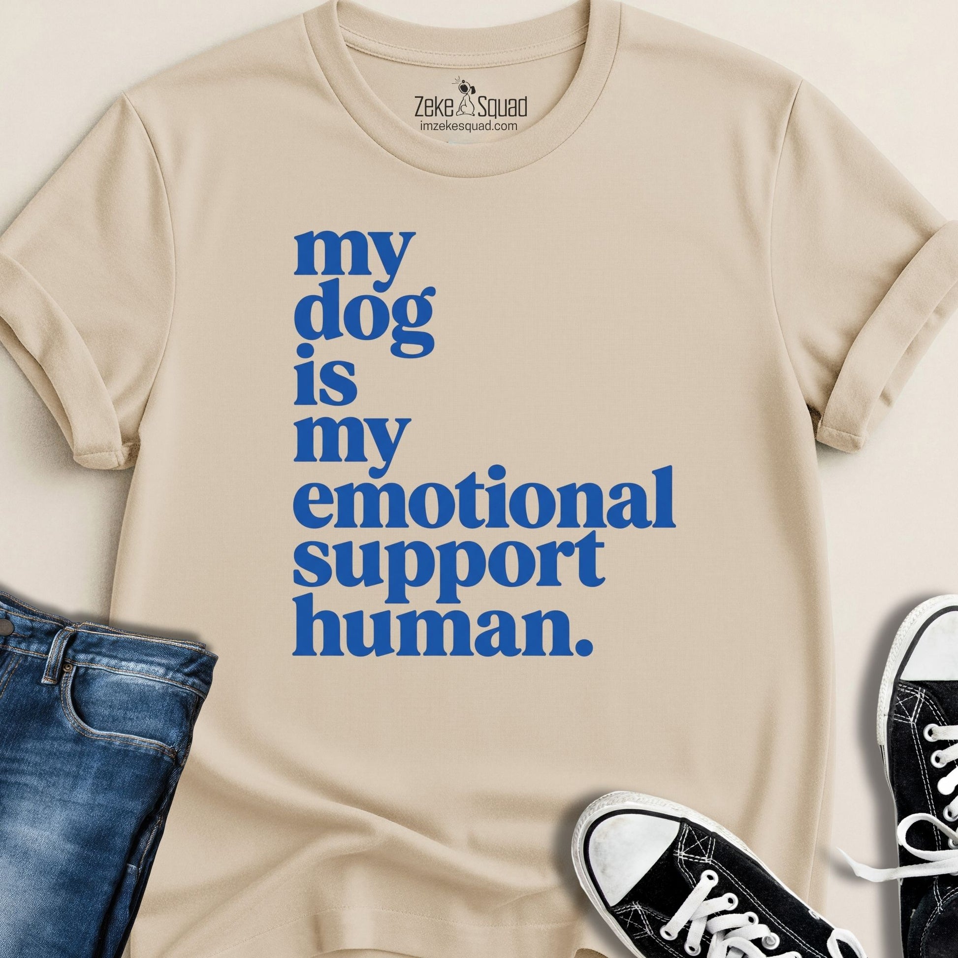 My Dog is My Emotional...T-shirt - Zeke Squad