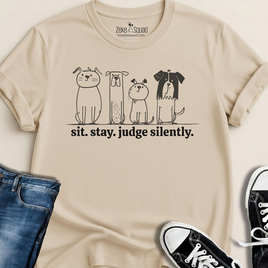 Sit. Stay. Judge Silently Graphic T-shirt