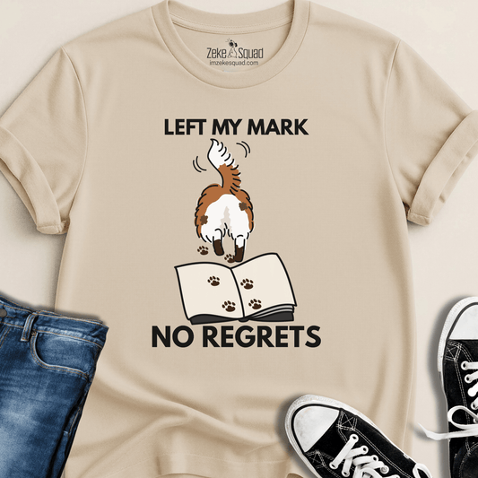Left My Mark. No Regrets. T-shirt - Zeke Squad