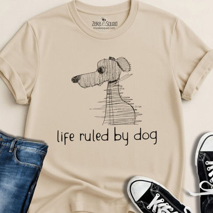 Life Ruled by Dog T-shirt - Zeke Squad