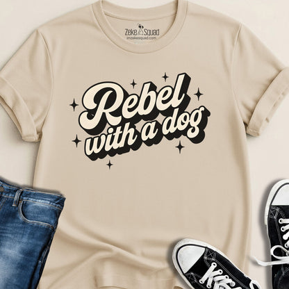Rebel With a Dog T-shirt - Zeke Squad