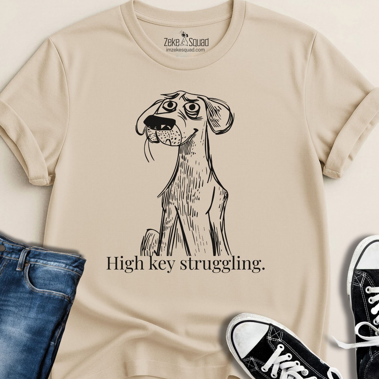 High Key Struggling T-shirt - Zeke Squad