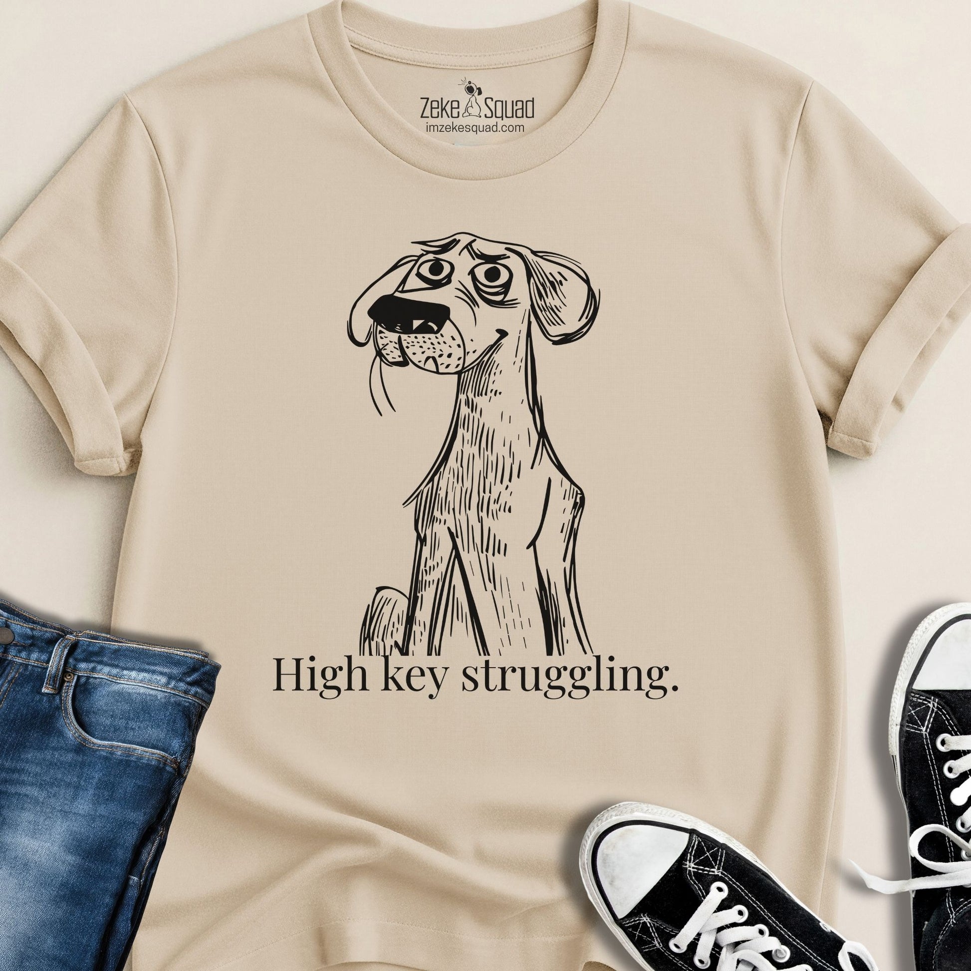 High Key Struggling T-shirt - Zeke Squad