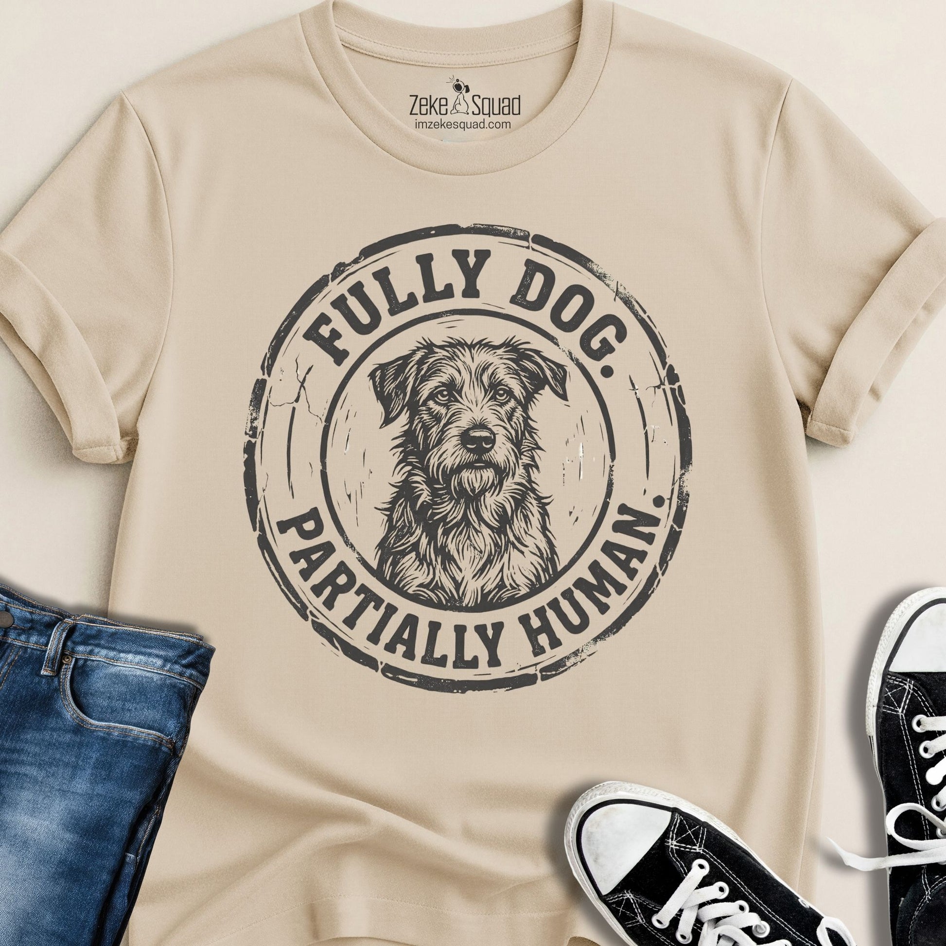 Fully Dog. Partially Human. T-shirt - Zeke Squad