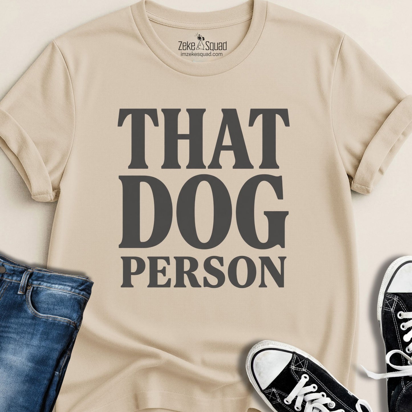 That Dog Person T-shirt - Zeke Squad